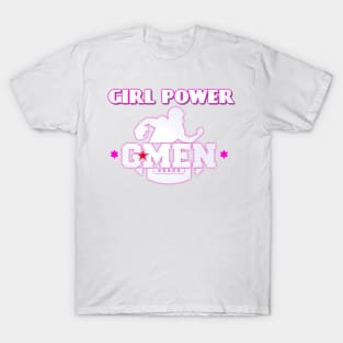 GIRL POWER GMEN T-Shirt